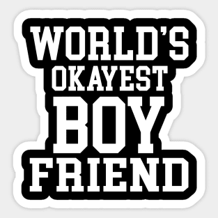 World s Okayest Boyfriend Sticker